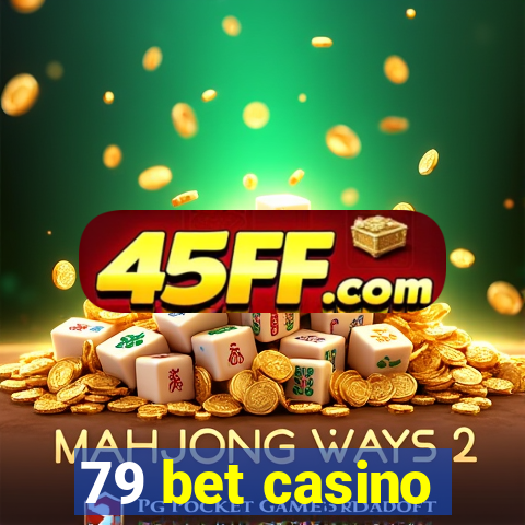 79 bet casino